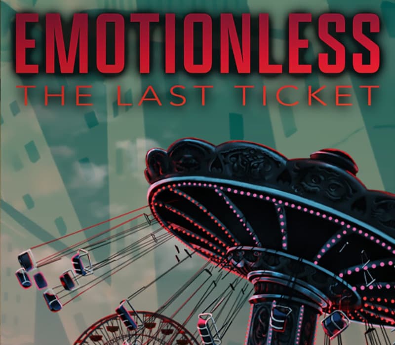 EMOTIONLESS : The Last Ticket cover art